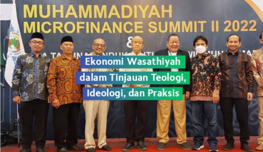 Ekonomi Wasathiyah Muhammadiyah dalam Tinjauan Teologi, Ideologi, dan Praksis