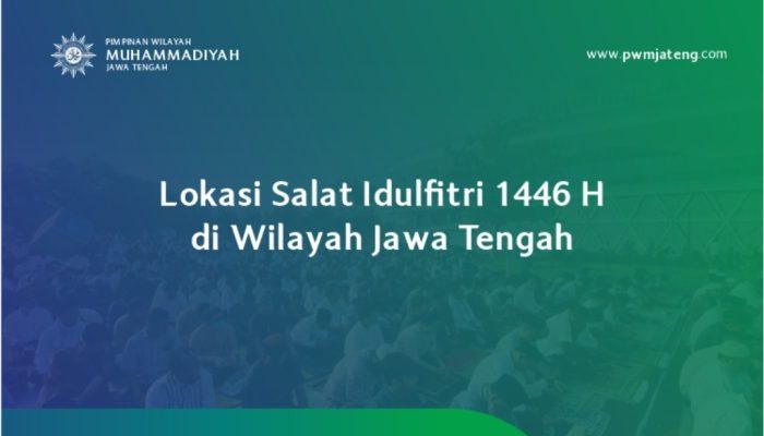 Muhammadiyah Siapkan Ribuan Titik, Berikut Lokasi Salat Idulfitri Tahun 2025 se-Jawa Tengah